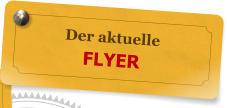 Der aktuelle FLYER