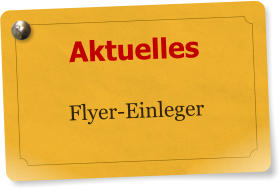 Aktuelles  Flyer-Einleger